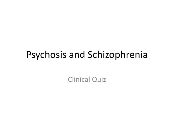 psychosis and schizophrenia