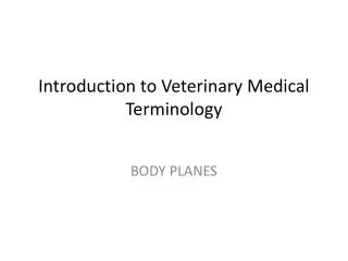 Introduction to Veterinary Medical Terminology