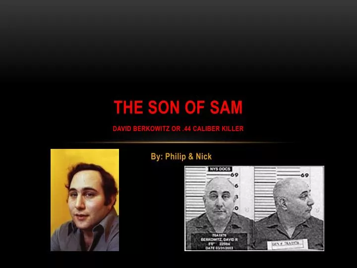 the son of sam david berkowitz or 44 caliber killer