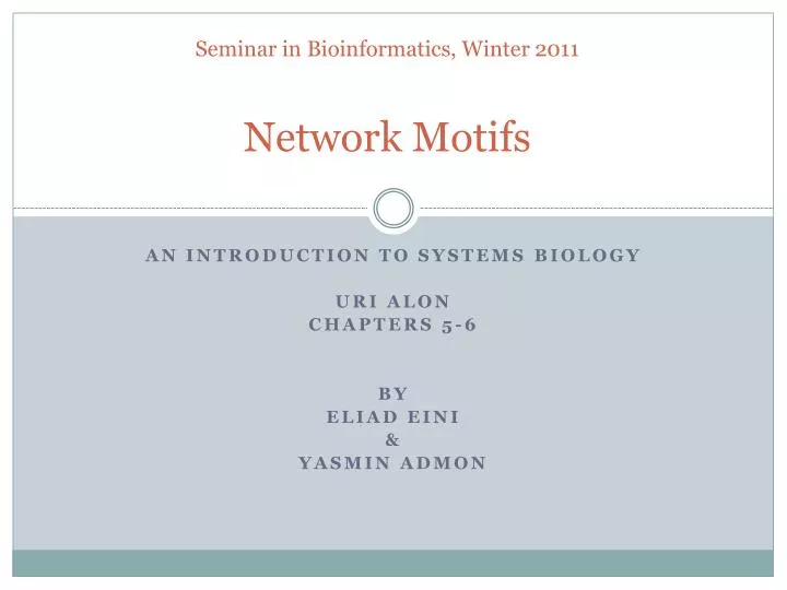 seminar in bioinformatics winter 2011 network motifs