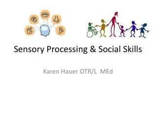 Sensory Processing &amp; Social Skills
