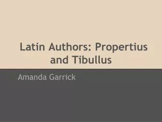 Latin Authors: Propertius and Tibullus