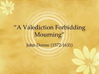 “A Valediction Forbidding Mourning”