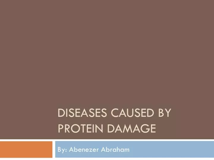 diseases caused by protein damage
