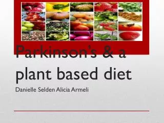 Parkinson’s &amp; a plant based diet