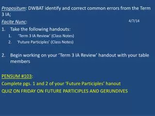 Propositum : DWBAT identify and correct common errors from the Term 3 IA;