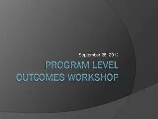 Program Level Outcomes Workshop