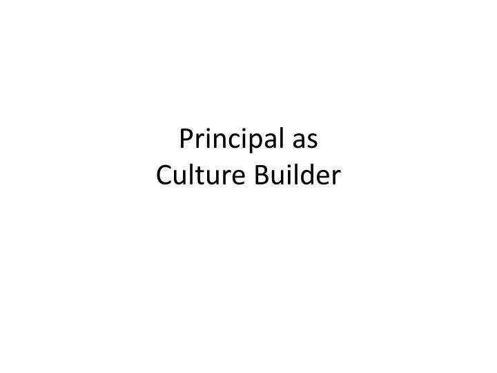 principal as culture builder