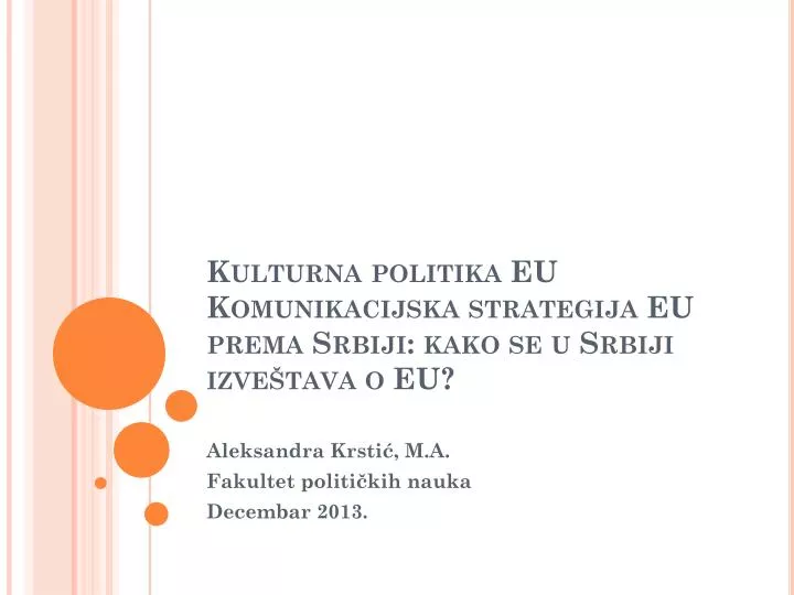 kulturna politika eu komunikacijska strategija eu prema srbiji kako se u srbiji izve tava o eu