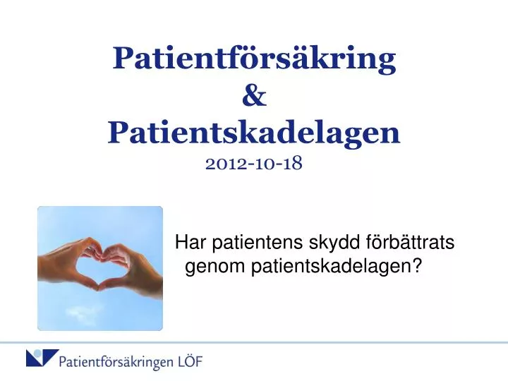 patientf rs kring patientskadelagen 2012 10 18