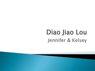 Diao Jiao Lou