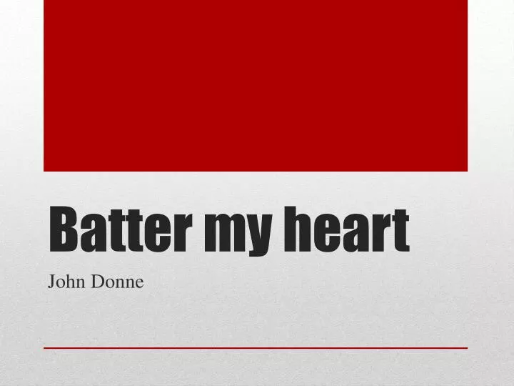 batter my heart