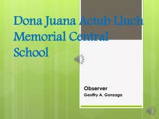 Dona Juana Actub Lluch Memorial Central School