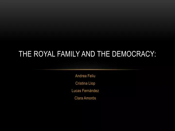 the royal family and the democracy
