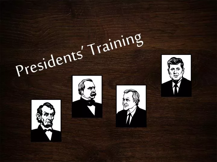 presidents training