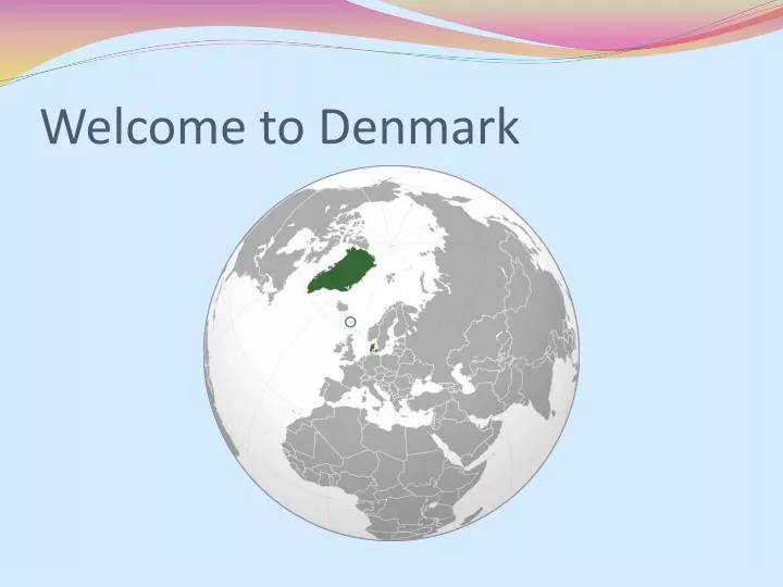 welcome to denmark