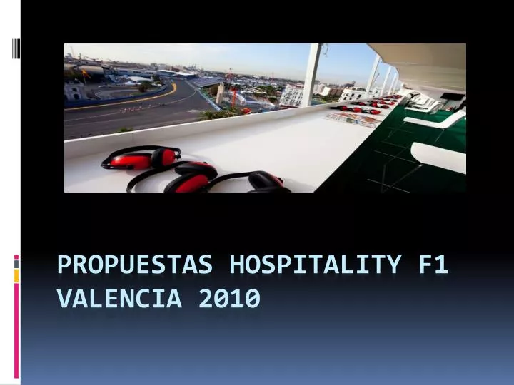 propuestas hospitality f1 valencia 2010