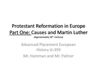 Advanced Placement European History G-359 Mr. Hamman and Mr. Palmer