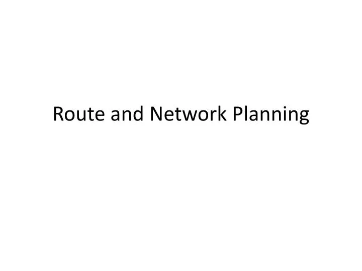 route and network p lanning