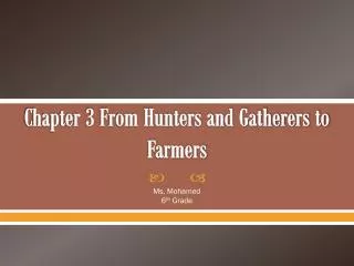 Chapter 3 From Hunters and Gatherers to Farmers