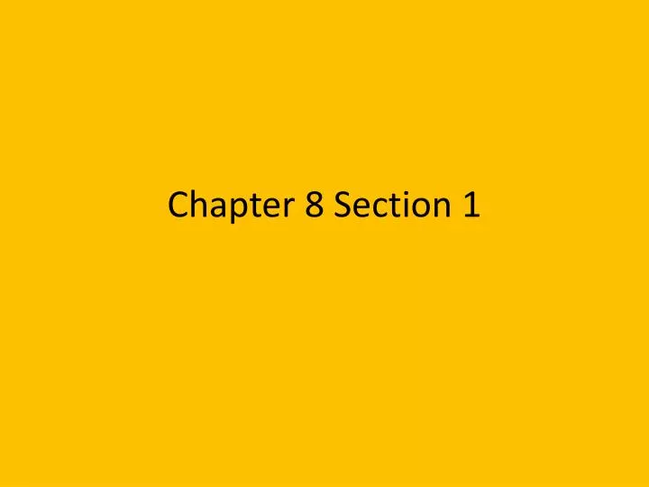 chapter 8 section 1