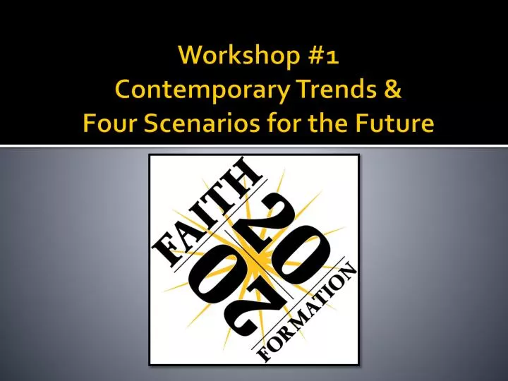 workshop 1 contemporary trends four scenarios for the future