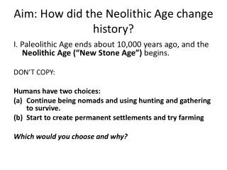 Aim: How did the Neolithic Age change history?