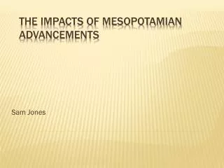 The Impacts of Mesopotamian Advancements