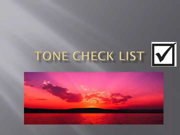 tone check list