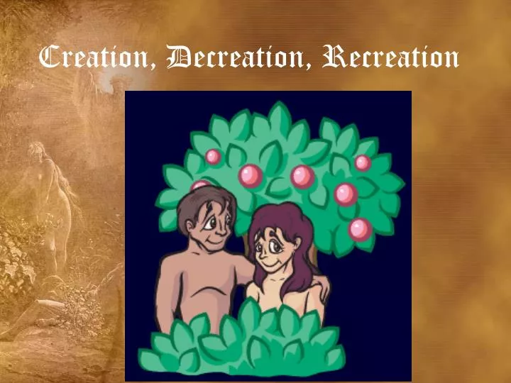 creation decreation recreation