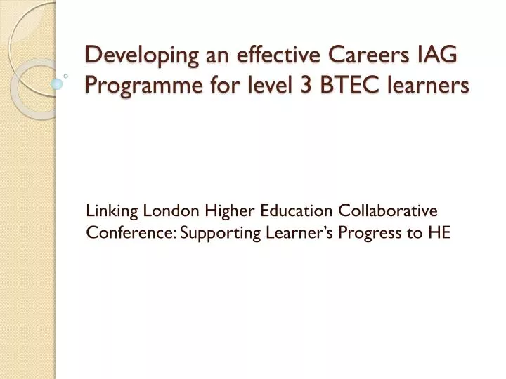 developing an effective careers iag programme for level 3 btec learners