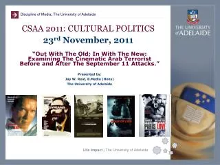 CSAA 2011: CULTURAL POLITICS 23 rd November , 2011