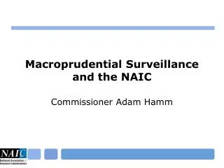 Macroprudential Surveillance and the NAIC