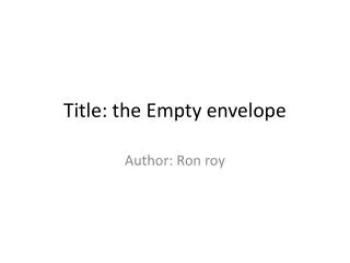 Title: the Empty envelope
