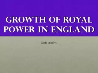 Growth of Royal Power in England