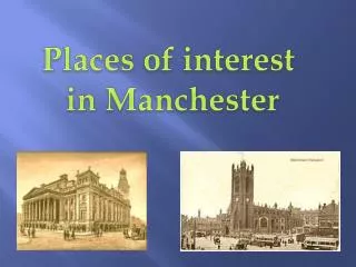 Places of interest in Manchester