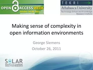 Making sense of complexity in open information environments