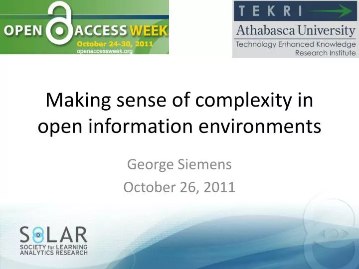making sense of complexity in open information environments