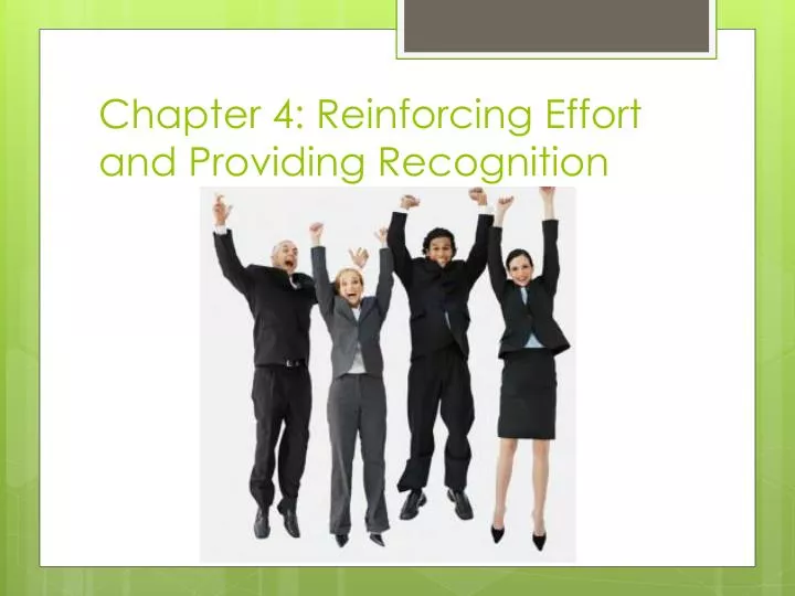 chapter 4 reinforcing effort and providing recognition
