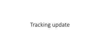 Tracking update