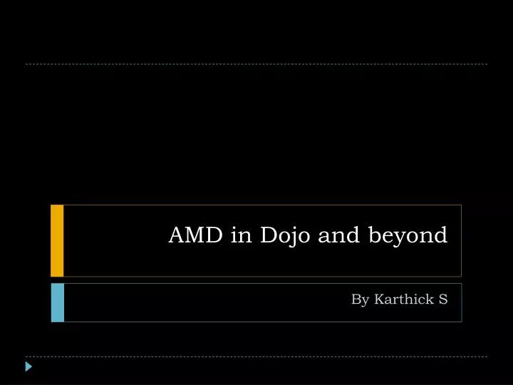 amd in dojo and beyond