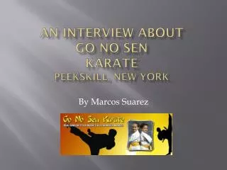 An Interview About Go No Sen Karate Peekskill, New York