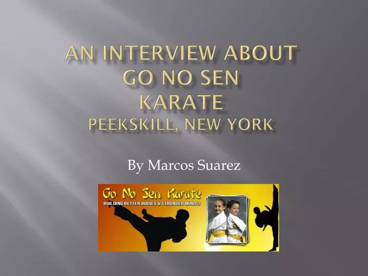an interview about go no sen karate peekskill new york