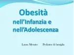 Obesità nell’Infanzia e nell’Adolescenza - slide 1