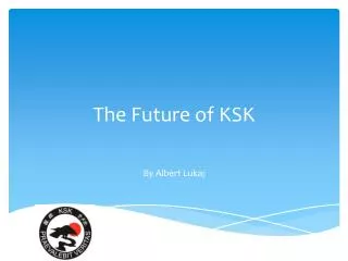 The Future of KSK