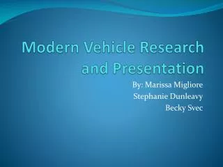 Modern Vehicle Research and Presentation