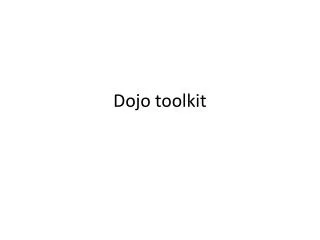 Dojo toolkit
