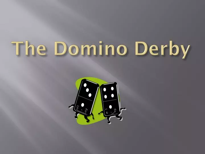 the domino derby