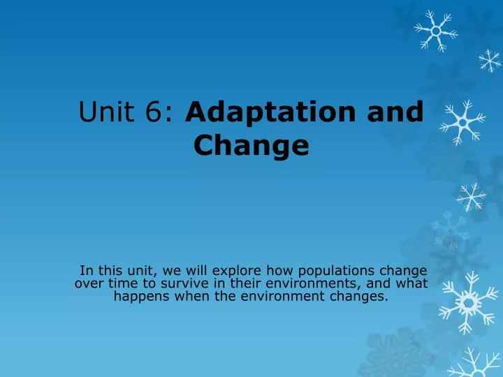 unit 6 adaptation and change