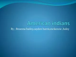 American indians